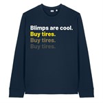 Blimps Are Cool. Buy Tires. Long Sleeve T-Shirt